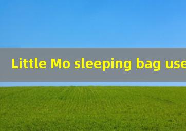  Little Mo sleeping bag used